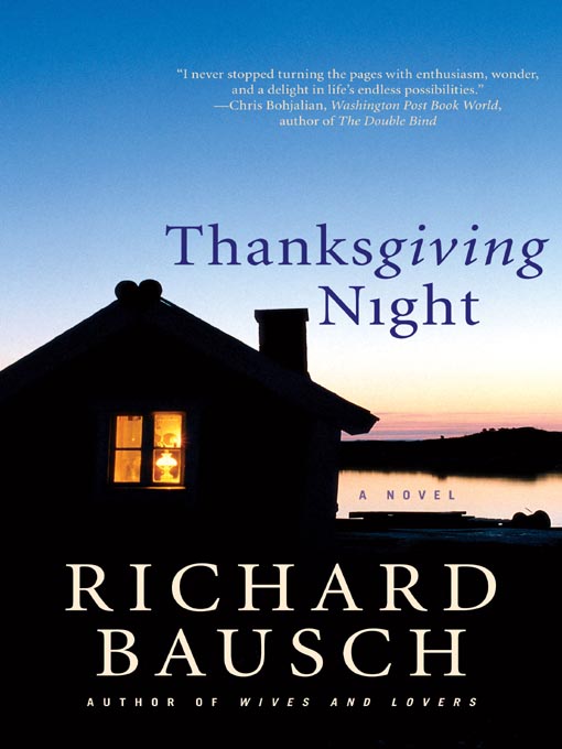 Title details for Thanksgiving Night by Richard Bausch - Available